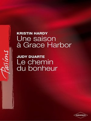 cover image of Une saison à Grace Harbor--Le chemin du bonheur (Harlequin Passions)